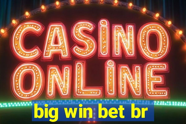 big win bet br